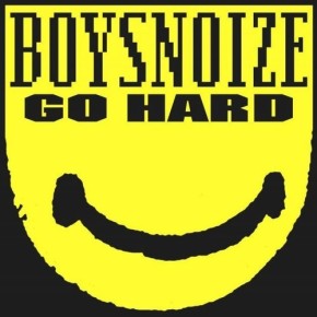 Boys Noize “Go Hard” EP